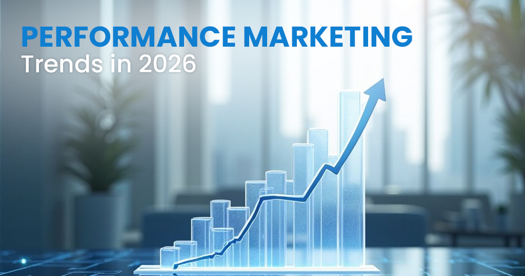 Performance Marketing Trends in 2026 for D2C and E-commerce Brands